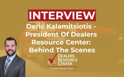 Deric Kalamitsiotis – President Of Dealers Resource Center: Behind The Scenes