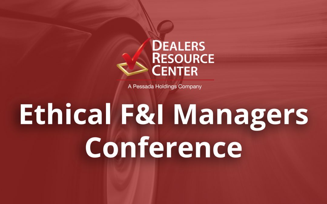 Ethical F&I Managers Conference: April 19-21